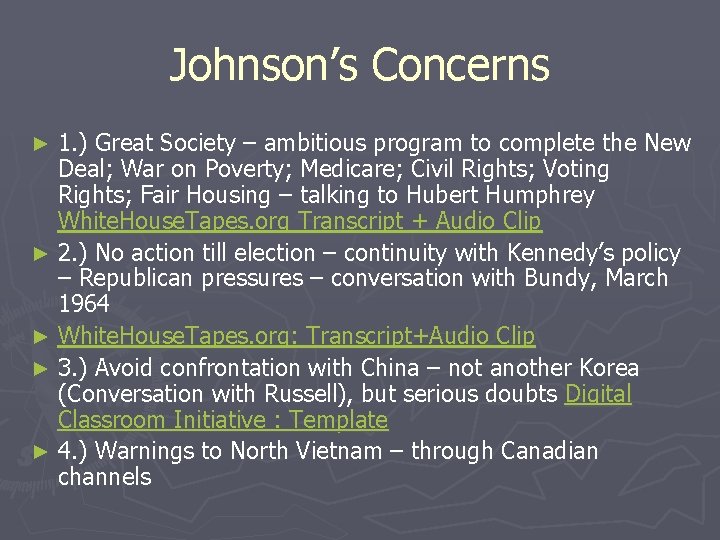 Johnson’s Concerns 1. ) Great Society – ambitious program to complete the New Deal; Johnson’s Concerns 1. ) Great Society – ambitious program to complete the New Deal;