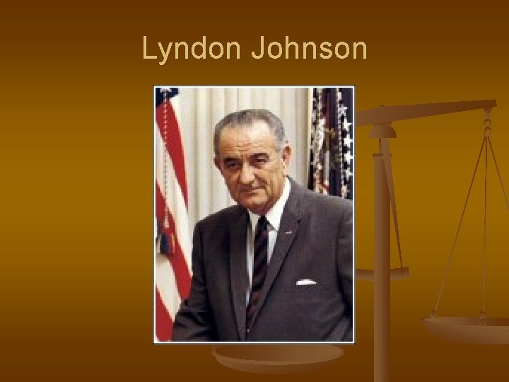Lyndon Johnson Lyndon Johnson