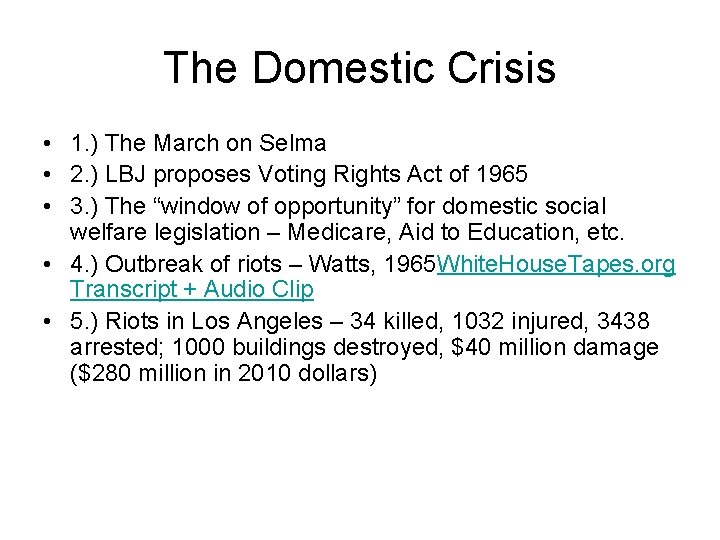 The Domestic Crisis • 1. ) The March on Selma • 2. ) LBJ The Domestic Crisis • 1. ) The March on Selma • 2. ) LBJ
