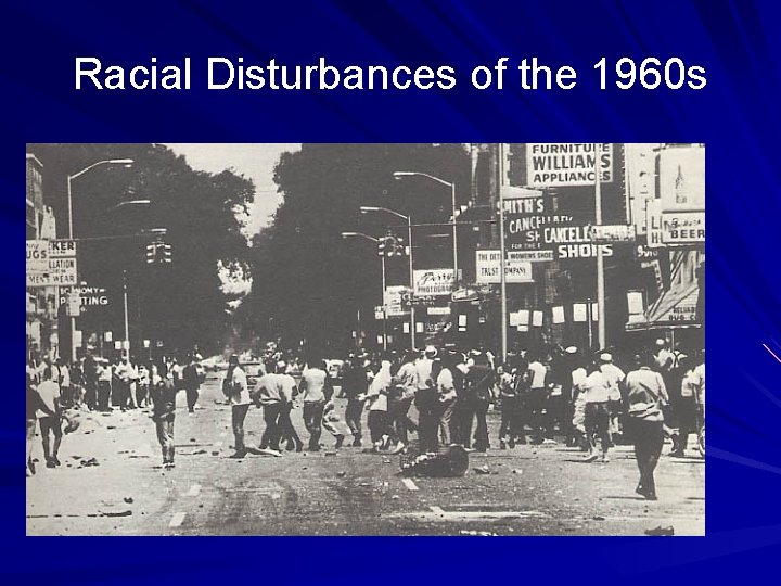Racial Disturbances of the 1960 s Racial Disturbances of the 1960 s