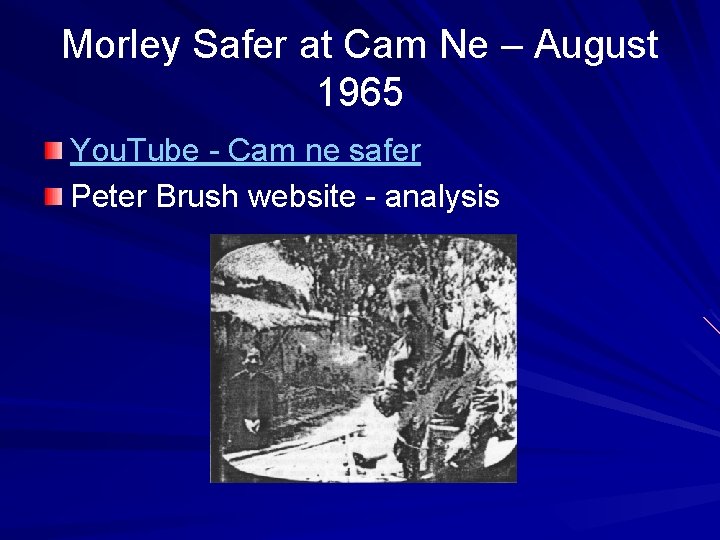 Morley Safer at Cam Ne – August 1965 You. Tube - Cam ne safer Morley Safer at Cam Ne – August 1965 You. Tube - Cam ne safer