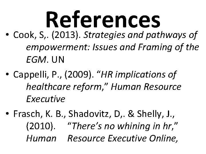 References • Cook, S, . (2013). Strategies and pathways of empowerment: Issues and Framing