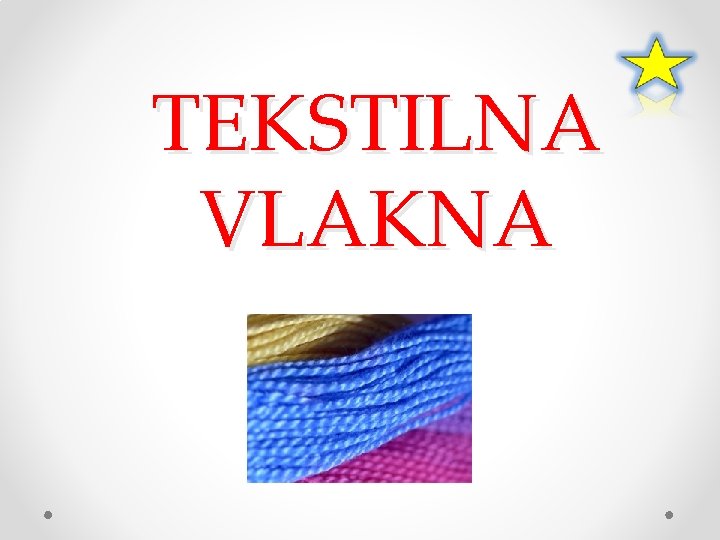 TEKSTILNA VLAKNA 