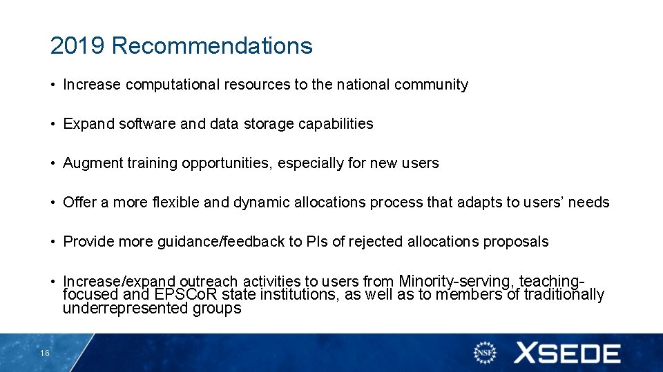 2019 Recommendations • Increase computational resources to the national community • Expand software and