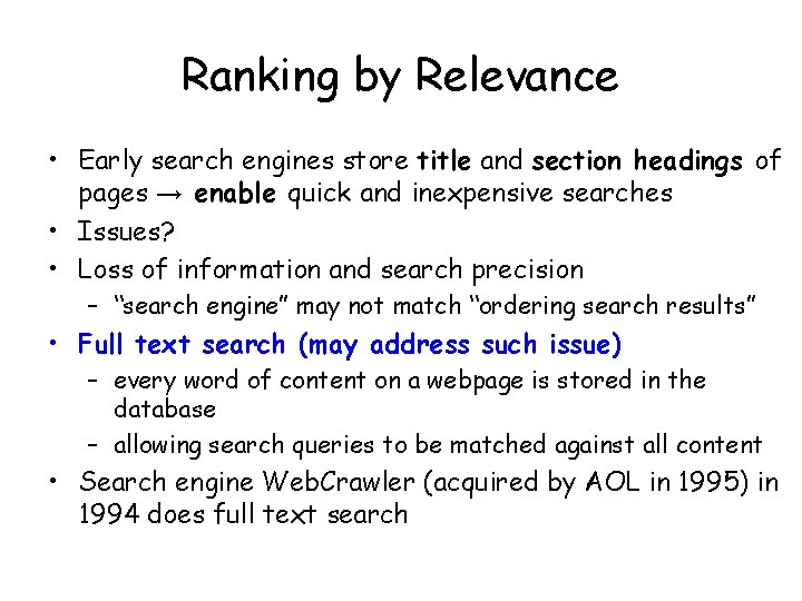 Ranking by Relevance • Early search engines store title and section headings of pages