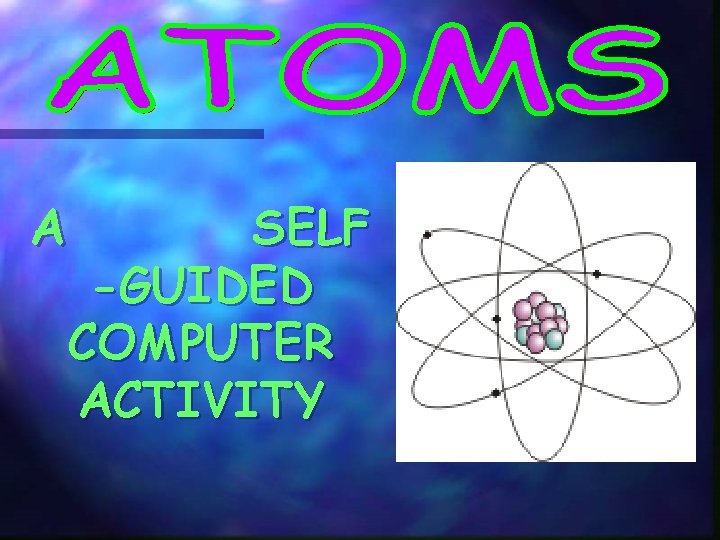 A SELF -GUIDED COMPUTER ACTIVITY A SELF -GUIDED COMPUTER ACTIVITY