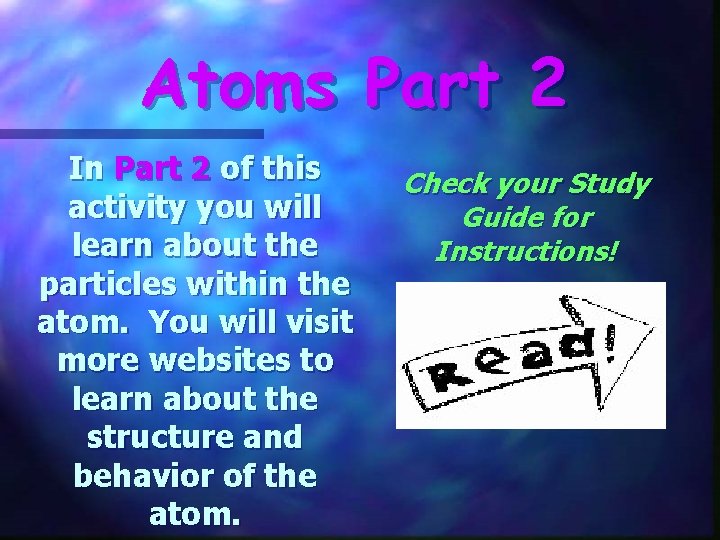 Atoms Part 2 In Part 2 of this activity you will learn about the Atoms Part 2 In Part 2 of this activity you will learn about the