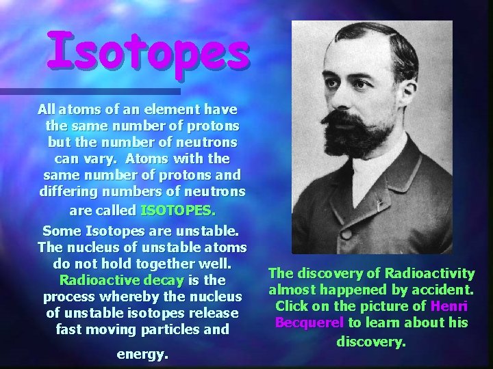 Isotopes All atoms of an element have the same number of protons but the Isotopes All atoms of an element have the same number of protons but the
