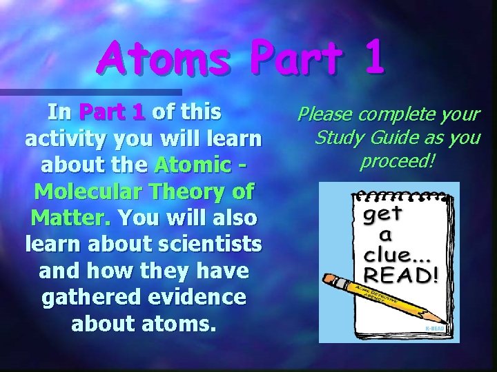 Atoms Part 1 In Part 1 of this activity you will learn about the Atoms Part 1 In Part 1 of this activity you will learn about the