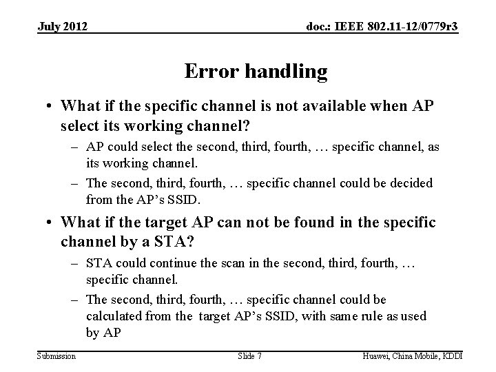 July 2012 doc. : IEEE 802. 11 -12/0779 r 3 Error handling • What