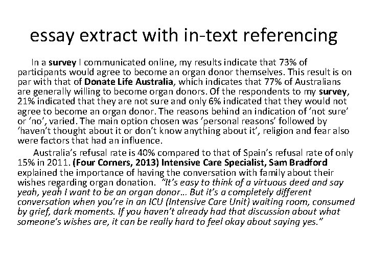 essay extract with in-text referencing In a survey I communicated online, my results indicate