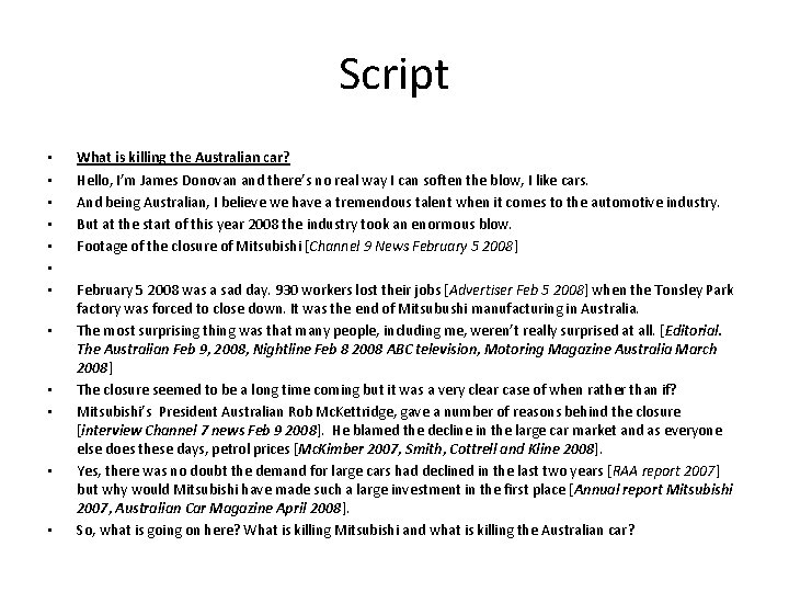 Script • • • What is killing the Australian car? Hello, I’m James Donovan