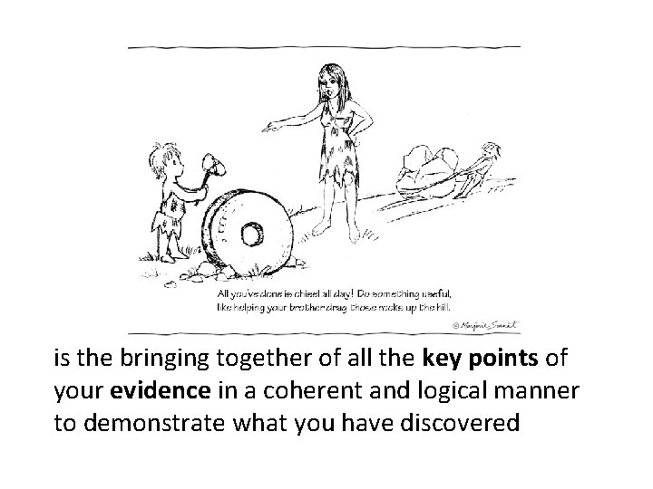 is the bringing together of all the key points of your evidence in a