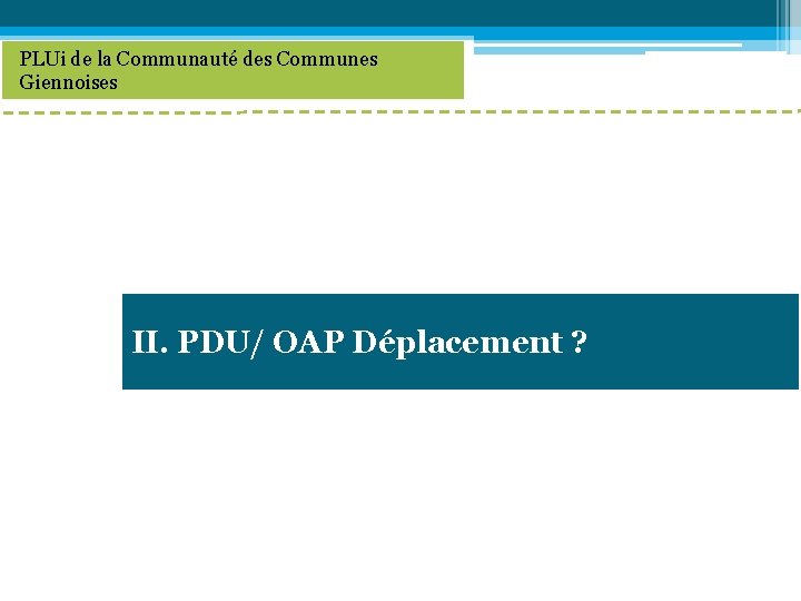 PLUi de la Communauté des Communes Giennoises II. PDU/ OAP Déplacement ? 