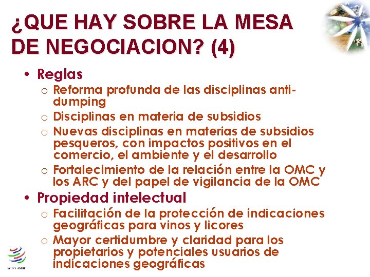 ¿QUE HAY SOBRE LA MESA DE NEGOCIACION? (4) • Reglas Reforma profunda de las