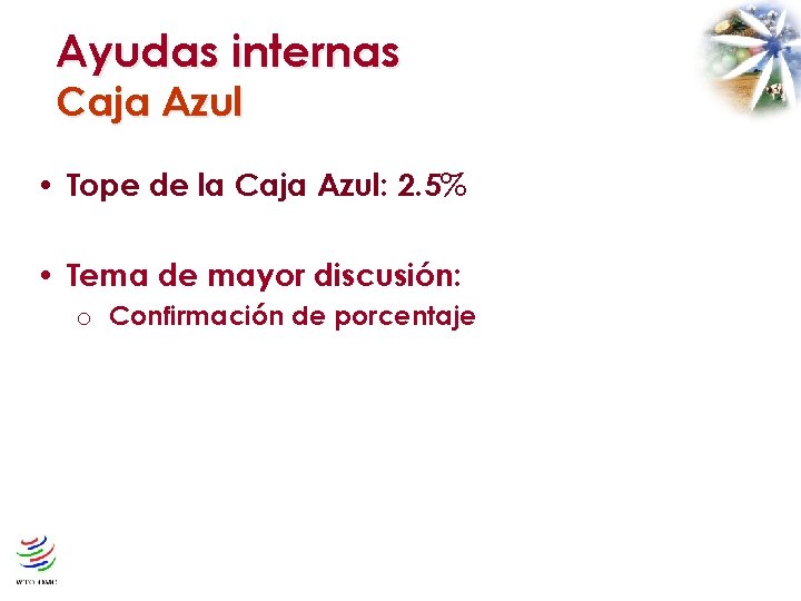 Ayudas internas Caja Azul • Tope de la Caja Azul: 2. 5% • Tema