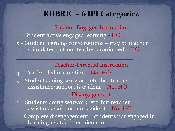 RUBRIC – 6 IPI Categories Student-Engaged Instruction 6 – Student active engaged learning -