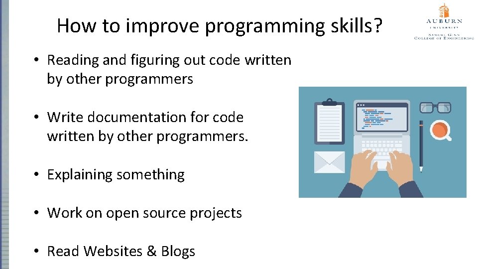 How to improve programming skills? • Reading and figuring out code written by other