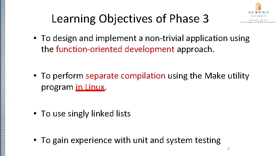 Learning Objectives of Phase 3 • To design and implement a non-trivial application using