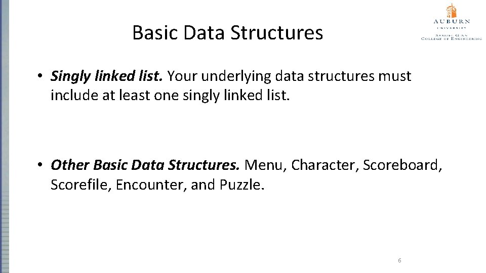 Basic Data Structures • Singly linked list. Your underlying data structures must include at Basic Data Structures • Singly linked list. Your underlying data structures must include at