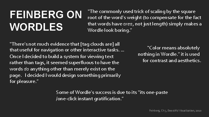 FEINBERG ON WORDLES “The commonly used trick of scaling by the square root of
