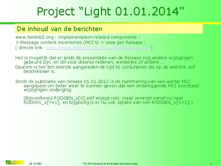 Project “Light 01. 2014" De inhoud van de berichten www. telebib 2. org :