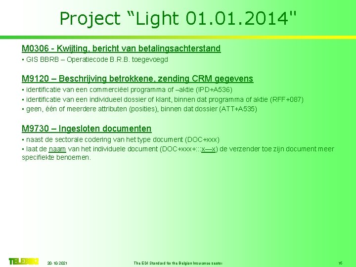 Project “Light 01. 2014" M 0306 - Kwijting, bericht van betalingsachterstand • GIS BBRB