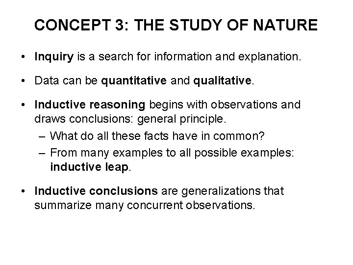 CONCEPT 3: THE STUDY OF NATURE • Inquiry is a search for information and