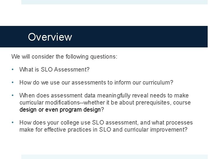 Overview We will consider the following questions: • What is SLO Assessment? • How