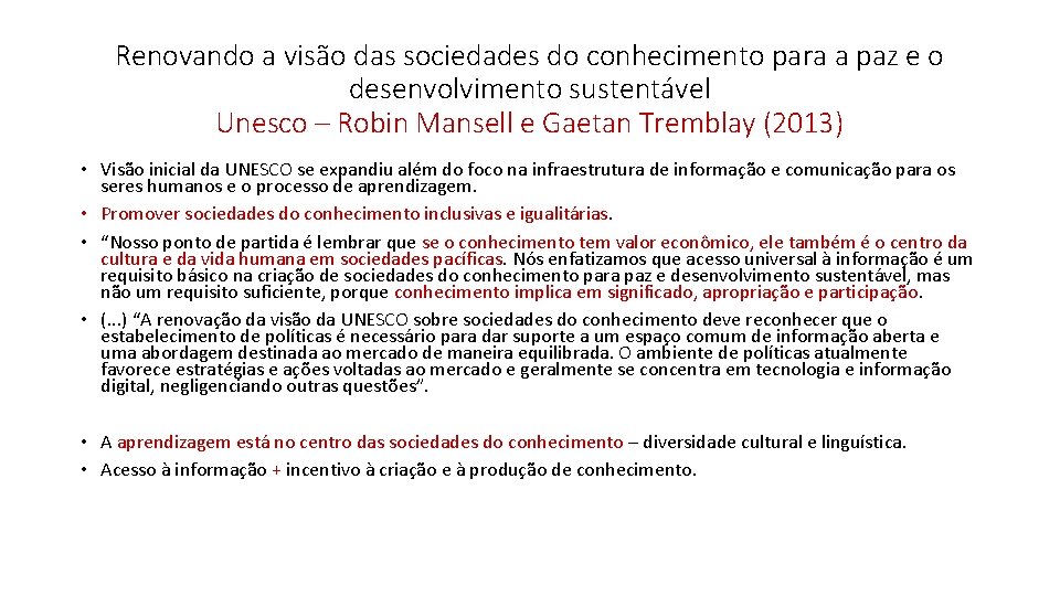 Renovando a visão das sociedades do conhecimento para a paz e o desenvolvimento sustentável