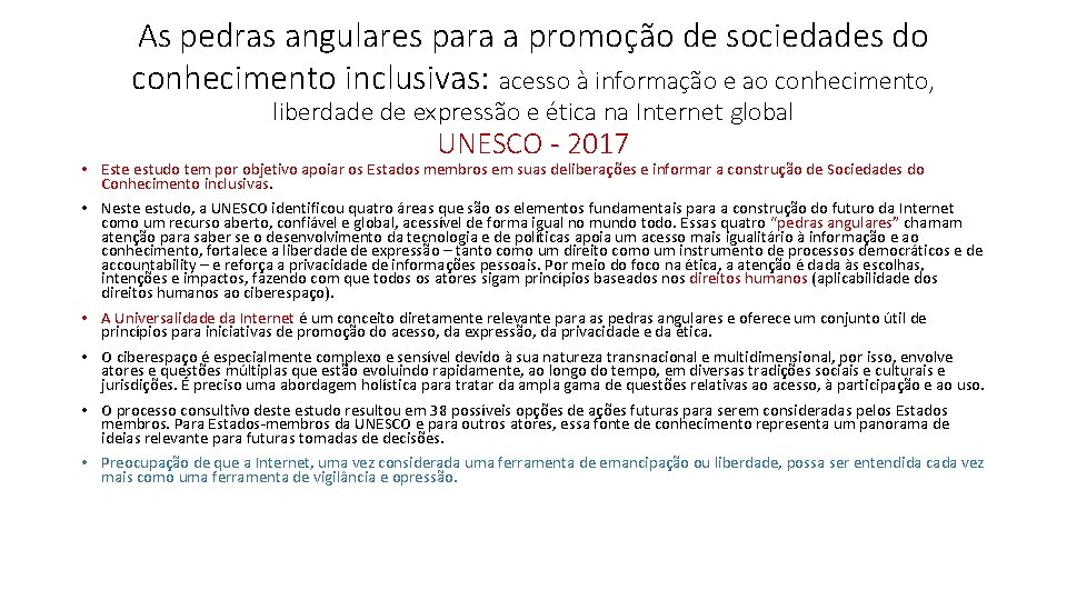 As pedras angulares para a promoção de sociedades do conhecimento inclusivas: acesso à informação