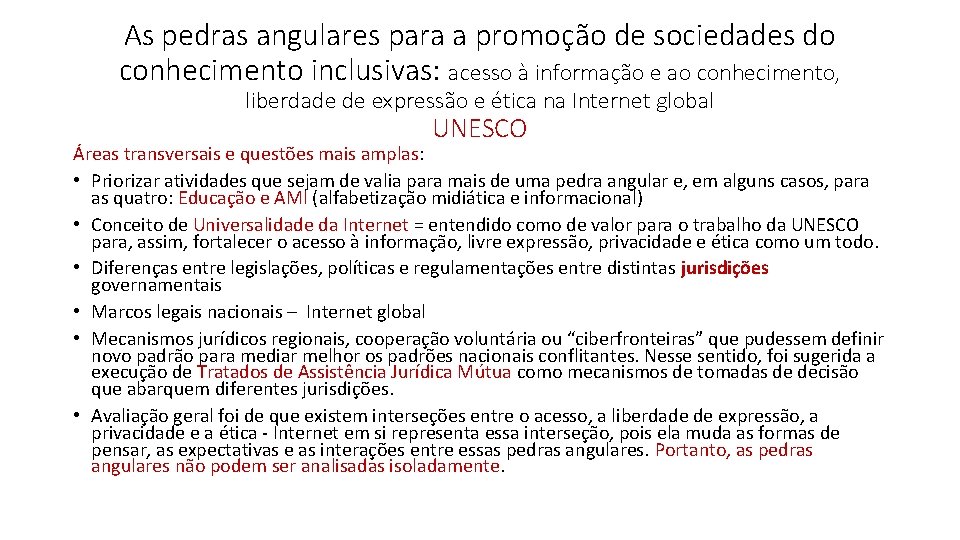 As pedras angulares para a promoção de sociedades do conhecimento inclusivas: acesso à informação