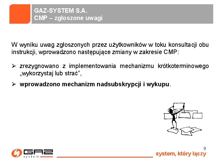 GAZ-SYSTEM S. A. CMP – zgłoszone uwagi W wyniku uwag zgłoszonych przez użytkowników w