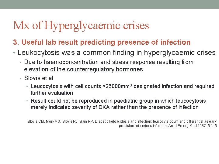 Mx of Hyperglycaemic crises 3. Useful lab result predicting presence of infection • Leukocytosis