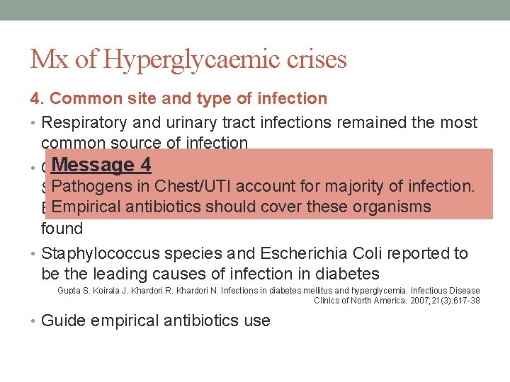 Mx of Hyperglycaemic crises 4. Common site and type of infection • Respiratory and
