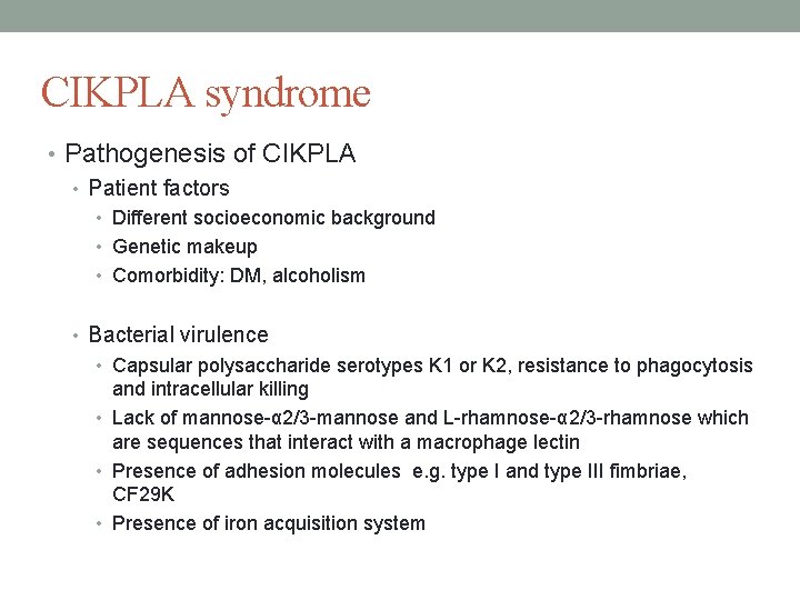 CIKPLA syndrome • Pathogenesis of CIKPLA • Patient factors • Different socioeconomic background •