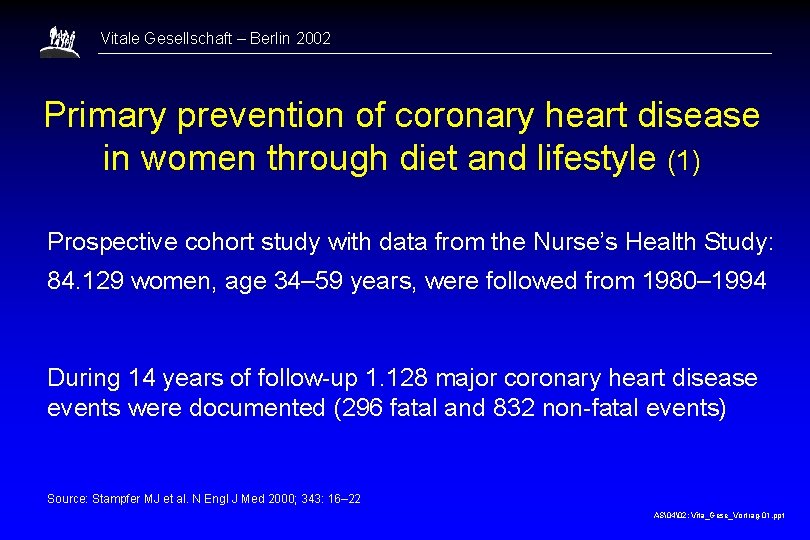 Vitale Gesellschaft – Berlin 2002 Primary prevention of coronary heart disease in women through
