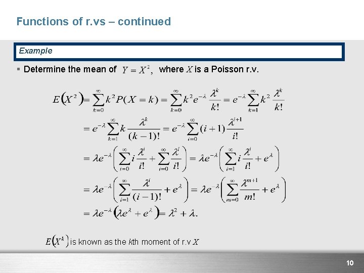 Functions of r. vs – continued Example § Determine the mean of where X