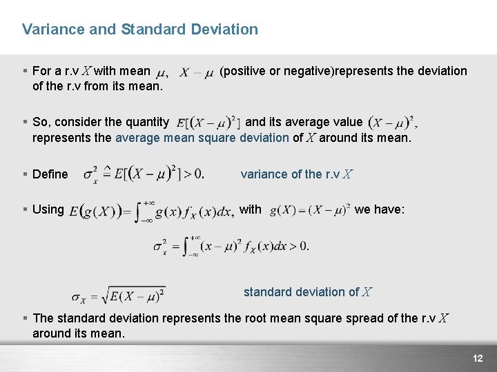 Variance and Standard Deviation § For a r. v X with mean of the