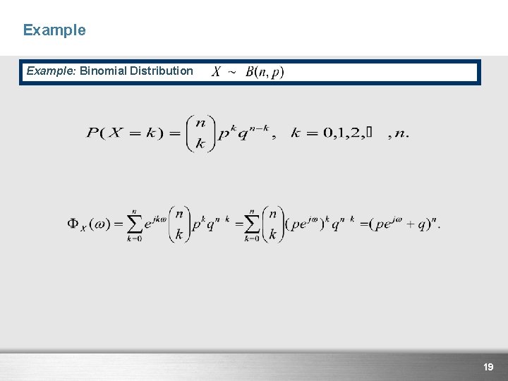 Example: Binomial Distribution 19 