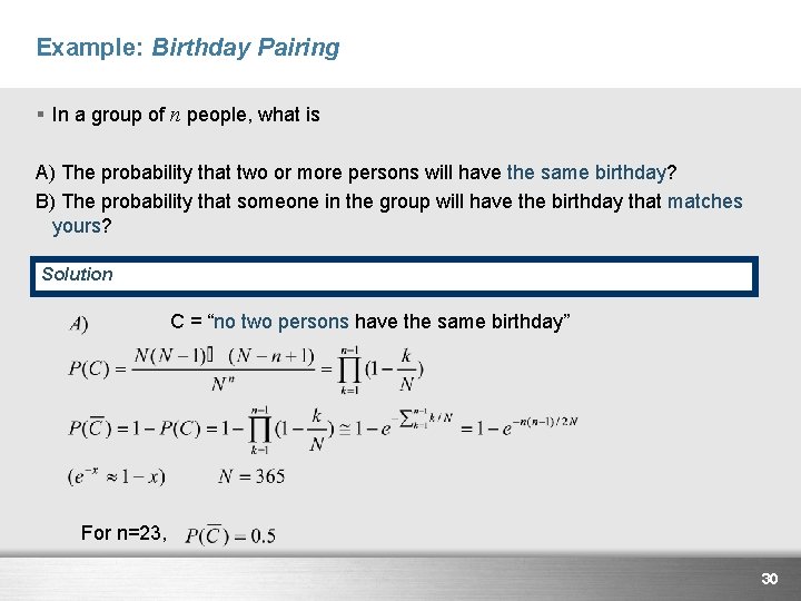 Example: Birthday Pairing § In a group of n people, what is A) The
