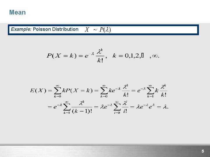 Mean Example: Poisson Distribution 5 