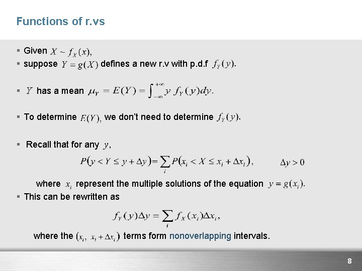 Functions of r. vs § Given § suppose defines a new r. v with