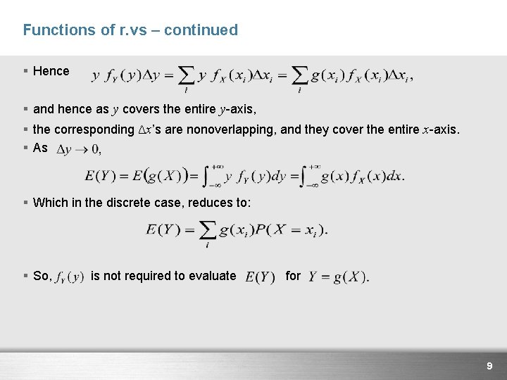 Functions of r. vs – continued § Hence § and hence as y covers