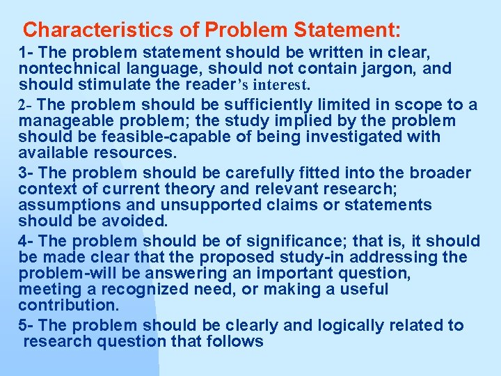 Characteristics of Problem Statement: 1 - The problem statement should be written in clear,
