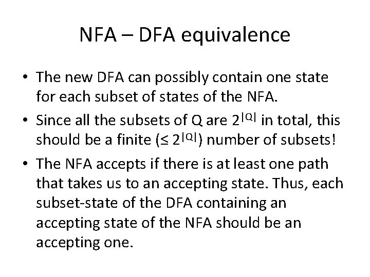 NFA – DFA equivalence • The new DFA can possibly contain one state for