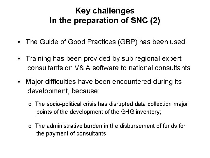 Key challenges In the preparation of SNC (2) • The Guide of Good Practices