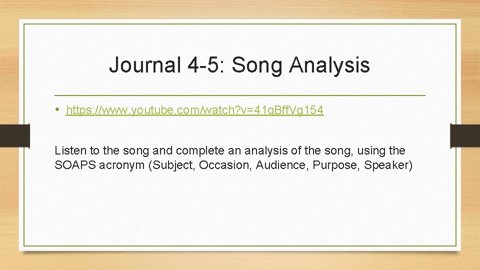 Journal 4 -5: Song Analysis • https: //www. youtube. com/watch? v=41 q. Bff. Vg