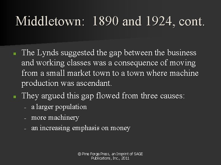 Middletown: 1890 and 1924, cont. n n The Lynds suggested the gap between the Middletown: 1890 and 1924, cont. n n The Lynds suggested the gap between the