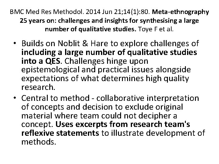 BMC Med Res Methodol. 2014 Jun 21; 14(1): 80. Meta-ethnography 25 years on: challenges